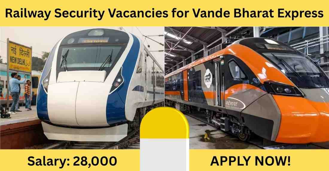Railway Security Vacancies for Vande Bharat Express