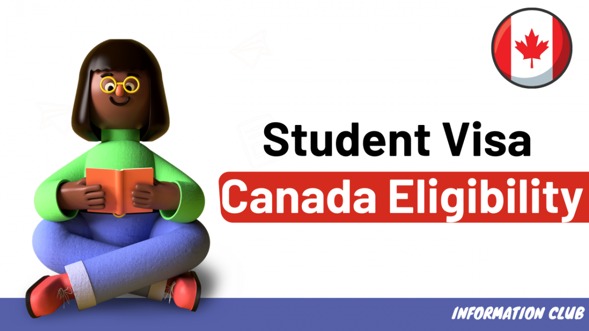 Canada Student Visa: General Eligibility Criteria and Process